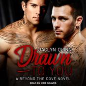 Drawn to You by  Jaclyn Quinn audiobook