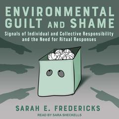 Environmental Guilt and Shame by Sarah E. Fredericks audiobook