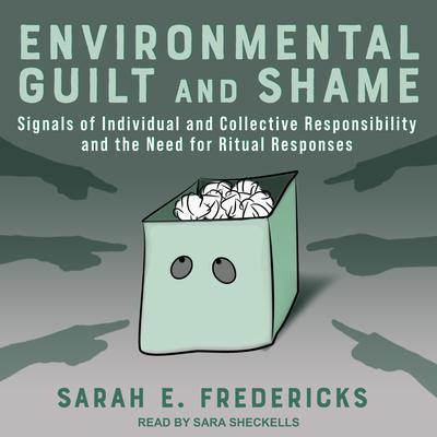 Environmental Guilt and Shame by Sarah E. Fredericks audiobook