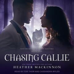 Chasing Callie by Heather MacKinnon audiobook