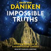 Impossible Truths by  Erich von Däniken audiobook