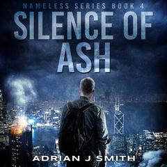 Silence of Ash by Adrian J. Smith audiobook