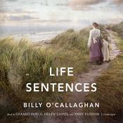 Life Sentences by  Billy O'Callaghan audiobook