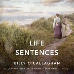 Life Sentences by Billy O'Callaghan audiobook
