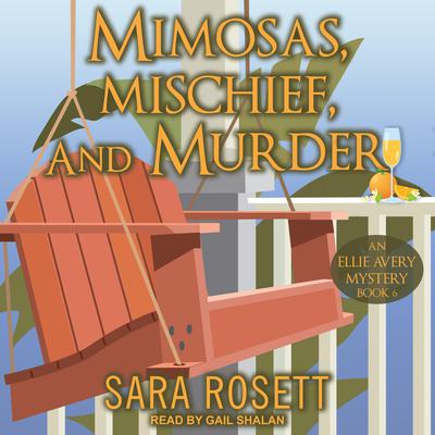 Mimosas, Mischief, and Murder by Sara Rosett audiobook