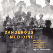 Dangerous Medicine by  Sydney A. Halpern audiobook