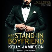 Her Stand-In Boyfriend by  Kelly Jamieson audiobook