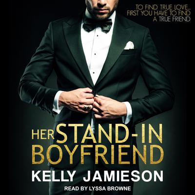 Her Stand-In Boyfriend by Kelly Jamieson audiobook