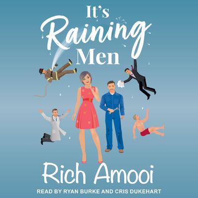 It's Raining Men by Rich Amooi audiobook