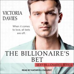 The Billionaire's Bet by Victoria Davies audiobook