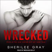 Wrecked by  Sherilee Gray audiobook