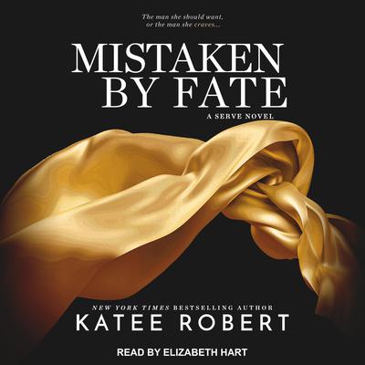 Mistaken by Fate by Katee Robert audiobook