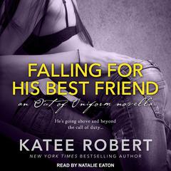 Falling For His Best Friend by Katee Robert audiobook