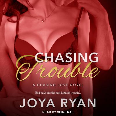 Chasing Trouble by Joya Ryan audiobook