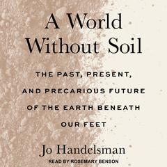 A World Without Soil by Jo Handelsman audiobook