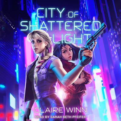 City of Shattered Light by Claire Winn audiobook
