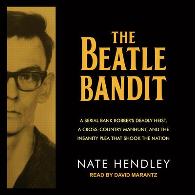 The Beatle Bandit by Nate Hendley audiobook