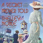 A Secret Never Told by  Shelley Noble audiobook