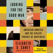 Looking for the Good War by  Elizabeth D. Samet audiobook