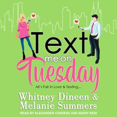 Text Me on Tuesday by Whitney Dineen audiobook