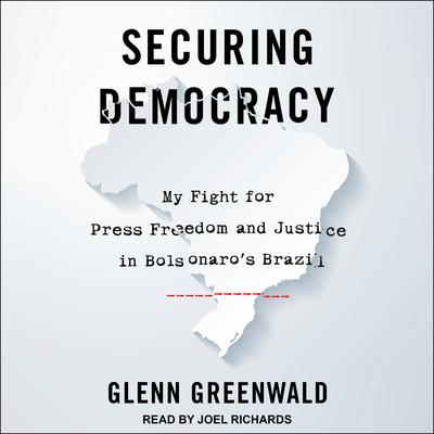 Securing Democracy by Glenn Greenwald audiobook