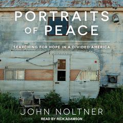 Portraits of Peace by John Noltner audiobook