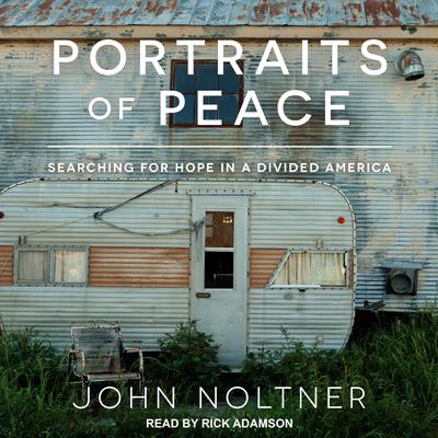 Portraits of Peace by John Noltner audiobook