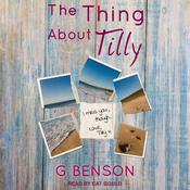 The Thing About Tilly by  G. Benson audiobook