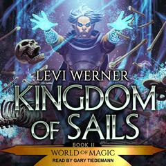 Kingdom of Sails by Levi Werner audiobook