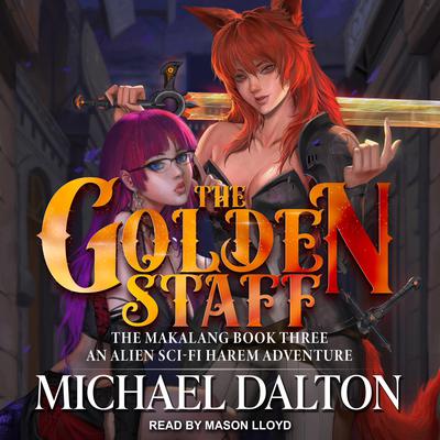 The Golden Staff by Michael Dalton audiobook