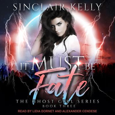 It Must Be Fate by Sinclair Kelly audiobook