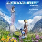 Artificial Jelly by  Dustin Graham audiobook