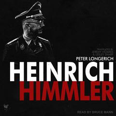 Heinrich Himmler by Peter Longerich audiobook