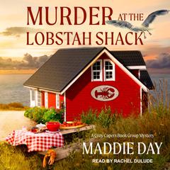 Murder at the Lobstah Shack by Maddie Day audiobook