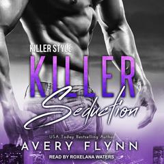 Killer Seduction by Avery Flynn audiobook