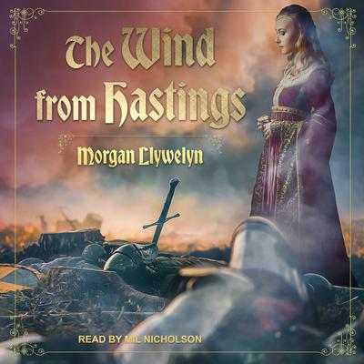 The Wind from Hastings by Morgan Llywelyn audiobook