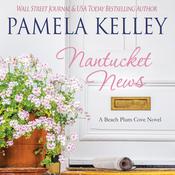 Nantucket News by  Pamela M. Kelley audiobook
