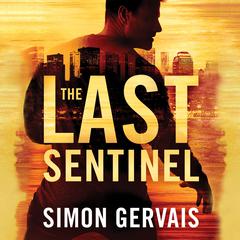 The Last Sentinel by Simon Gervais audiobook