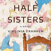 Half Sisters by  Virginia Franken audiobook