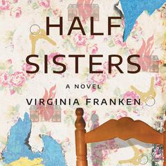 Half Sisters by Virginia Franken audiobook