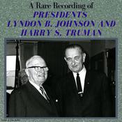 A Rare Recording of Presidents Lyndon B. Johnson and Harry S. Truman by  Harry S. Truman audiobook