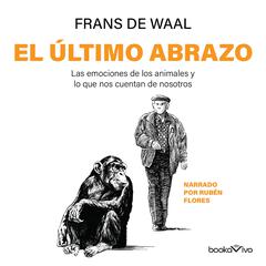 El Último abrazo by Frans de Waal audiobook
