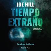 Tiempo extraño (Strange Weather) by  Joe Hill audiobook
