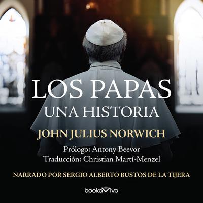 Los Papas (The Popes) by John Julius Norwich audiobook