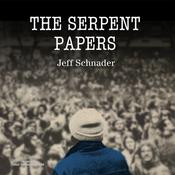 The Serpent Papers by  Jeff Schnader audiobook