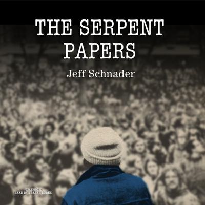 The Serpent Papers by Jeff Schnader audiobook