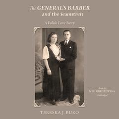 The General’s Barber and the Seamstress by Tereska Józefa Buko audiobook