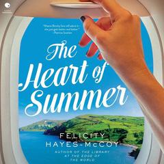 The Heart of Summer by Felicity Hayes-McCoy audiobook