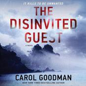 The Disinvited Guest by  Carol Goodman audiobook