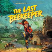 The Last Beekeeper by  Pablo Cartaya audiobook